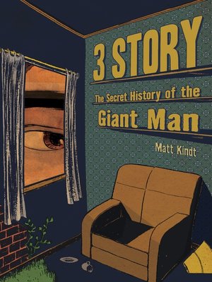 cover image of 3 Story: The Secret History of the Giant Man